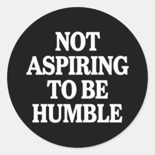 Sticker Rond N'aspirant pas à être humble Kamala Harris féminis