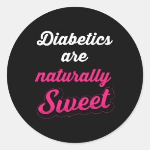 Sticker Rond Naturellement Doux Amusants Diabétique Type 1 Diab