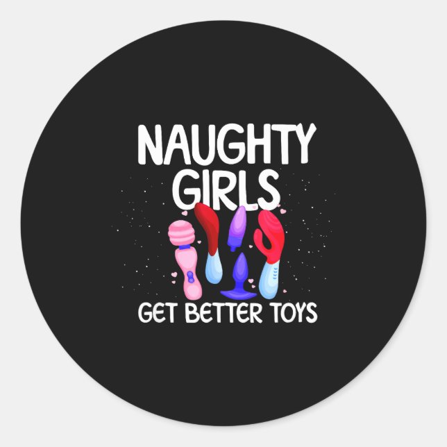 Sticker Rond Naughty Girls Get Better Toys Women's Raunchy Chri (Devant)