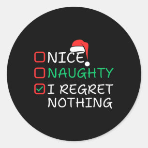 Sticker Rond Naughty I Regret Nothing Christmas List Père Noël