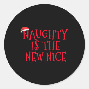 Sticker Rond Naughty Is The New Nice - Drôle Noël