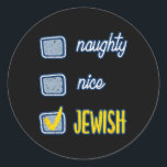 Sticker Rond Naughty Jewish Ugly Hanukkah Sweater Chanukah<br><div class="desc">Nice Naughty Juif Ugly Hanoukka Sweater Chanukah Funny</div>