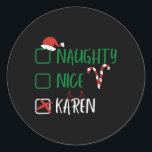 Sticker Rond Naughty Nice Karen Christmas Funny Père Noël Liste<br><div class="desc">Naughty Nice Karen Christmas Funny Père Noël Liste avec case à cocher 1</div>