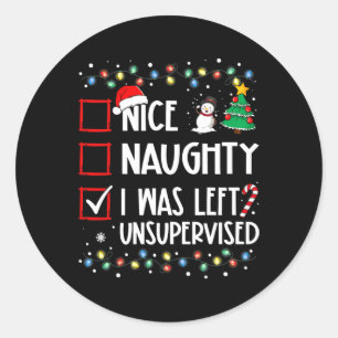 Sticker Rond Naughty Nice List A Été Laissé Sans Surveillance N