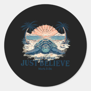 Sticker Rond N'ayez Pas Peur Croyez Marc 5_36 Foi Tortue De Mer