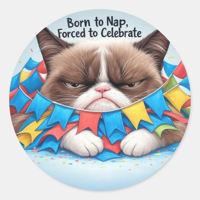 Sticker Rond Né à Nap, forcé à célébrer le chat grincheux (Devant)