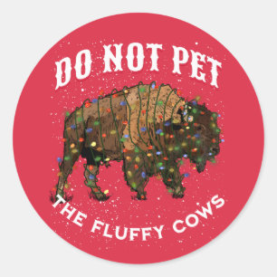 Sticker Rond Ne Caressez Pas Les Vaches Fluffy Noël Yellowstone