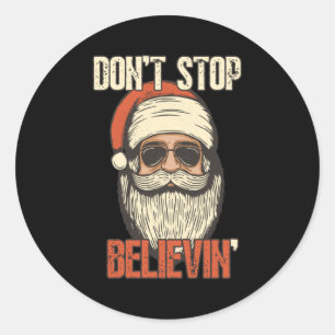 Sticker Rond Ne cessez pas de croire Santa Vintage Père Noël So