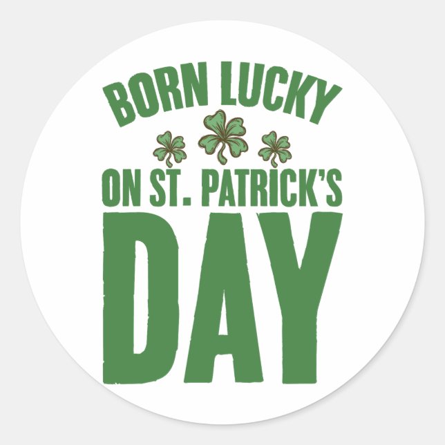 Sticker Rond Né Chanceux le jour de la Saint-Patrick Anniversai (Devant)