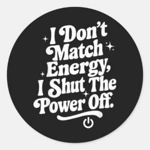 Sticker Rond Ne Correspond Pas à L'énergie Éteindre L'alimentat