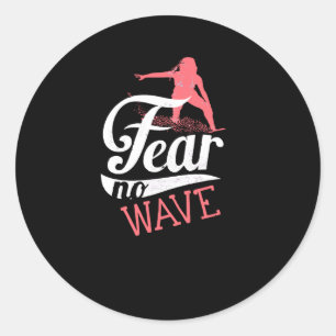 Sticker Rond Ne crains aucune vague