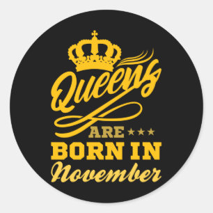 Sticker Rond NÉ EN NOVEMBRE Anniversaire Queen Girls