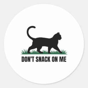 Sticker Rond Ne grignote pas sur moi drôle Chat 3