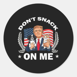 Sticker Rond Ne grignote pas sur moi drôle Chat Donald Trump fa
