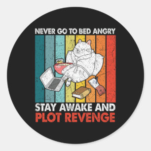 Sticker Rond Ne Jamais Aller Lit Angrystay Awake Plot Revenge