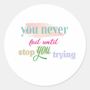 Sticker Rond ne jamais échouer avant d'arrêter d'essayer