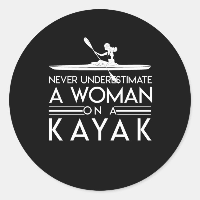 Sticker Rond Ne jamais sous-estimer Kayak Paddlers femme (Devant)