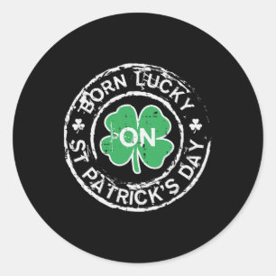 Sticker Rond Né jour de la Saint-Patrick Chanceux Anniversaire 
