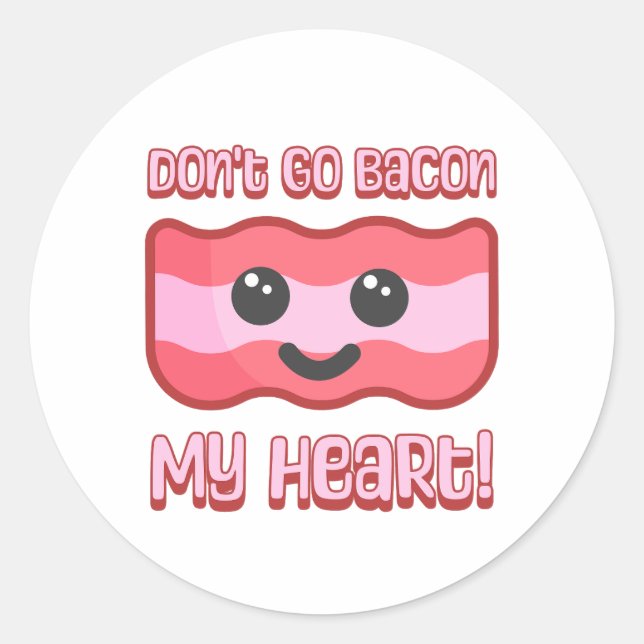 Sticker Rond Ne lâche pas mon coeur ! Caricature de lard mignon (Devant)