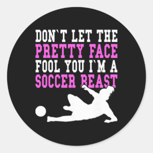 Sticker Rond Ne laissez pas le beau visage vous tromper Femmes