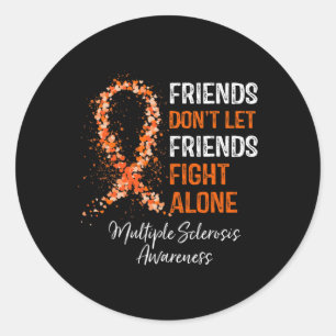 Sticker Rond Ne laissez pas les amis combattre Mme seule Sclero