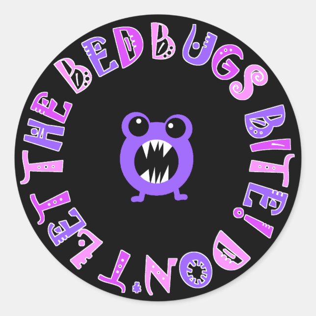 Sticker Rond Ne laissez pas les Bedbugs se mordre ! (Devant)