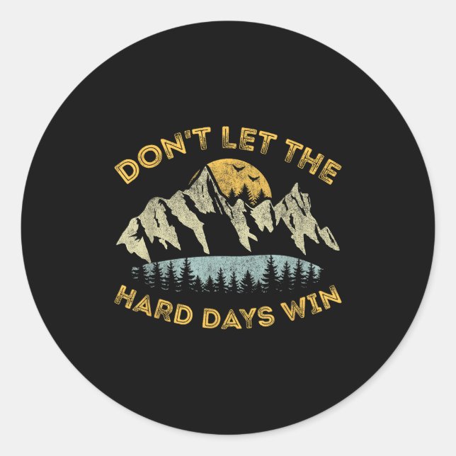 Sticker Rond Ne laissez pas les jours difficiles gagner Inspira (Devant)