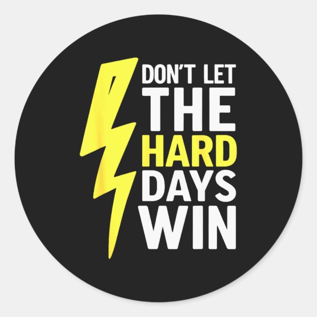 Sticker Rond Ne laissez pas les jours difficiles gagner Inspira (Devant)