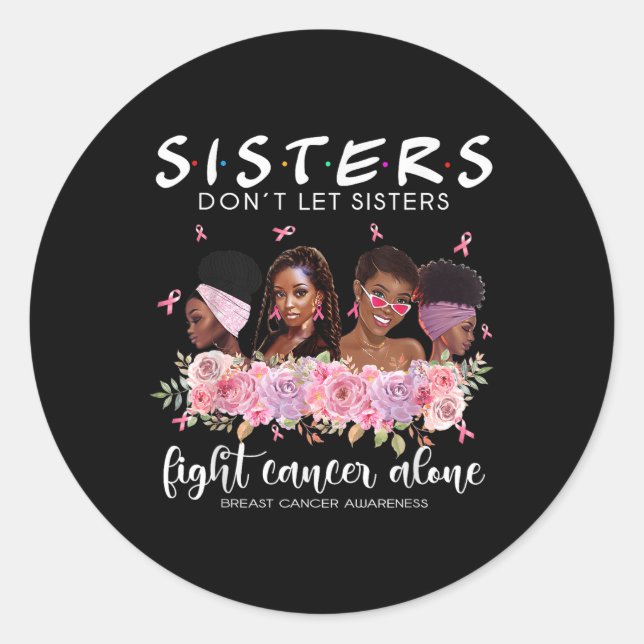 Sticker Rond Ne laissez pas les soeurs combattre le cancer seul (Devant)