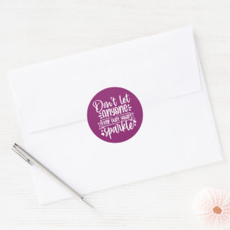 Sticker Rond Ne laissez personne émousser votre éclat - Inspira
