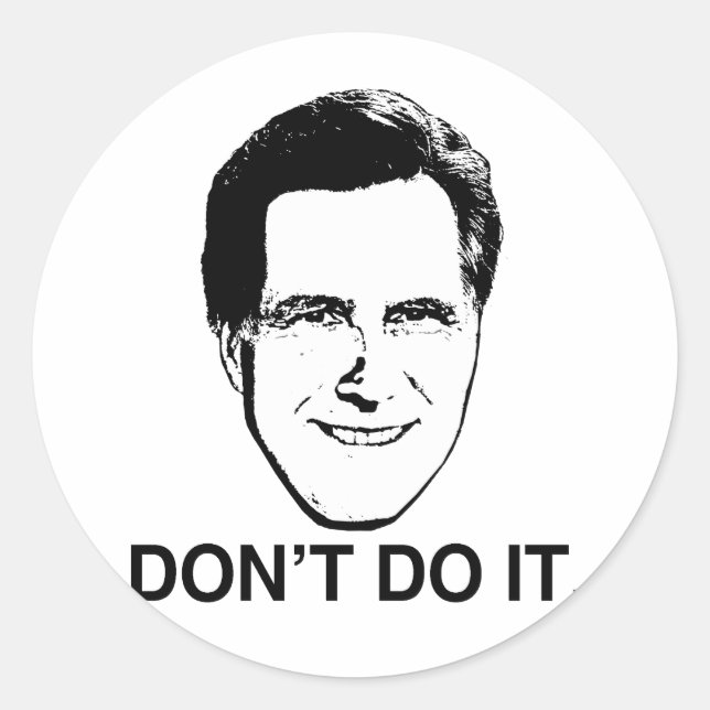 Sticker Rond Ne le faites pas Romney.png (Devant)