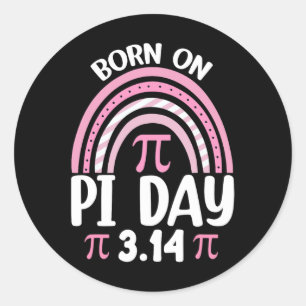 Sticker Rond Né Le Jour Du Pi Anniversaire Joyeux Jour Du Pi Pr