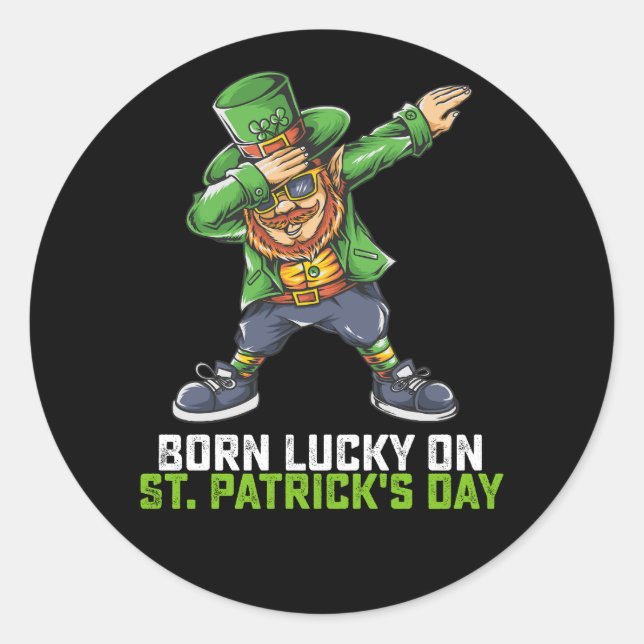 Sticker Rond Né Lucky Sur St Patrick's Day Dabbing Birthday (Devant)