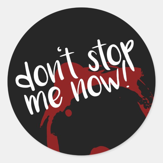 Sticker Rond ne m'arrête pas maintenant (Devant)