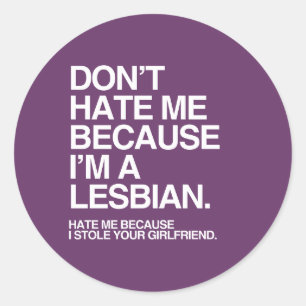 STICKER ROND NE ME DÉTESTE PAS PARCE QUE JE SUIS LESBIEN - BLAN