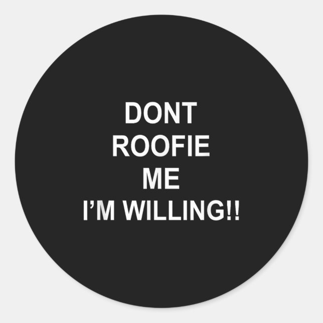 Sticker Rond Ne me drogue pas, je suis consentant (Devant)