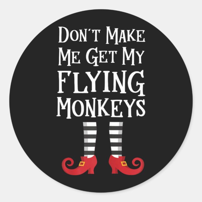 Sticker Rond Ne me fais pas appeler mes singes volants (Devant)