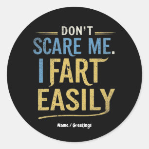 Sticker Rond Ne me fais pas peur Je Pense Facilement Amusante B