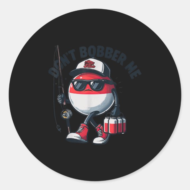 Sticker Rond Ne me faites pas de pêche à la bouée Citation drôl (Devant)