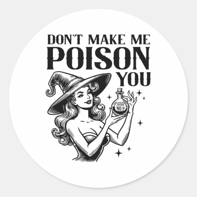 Sticker Rond Ne me faites pas empoisonner vous Halloween sorciè (Devant)