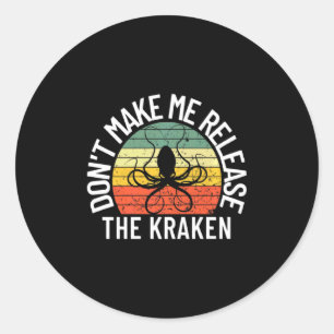 Sticker Rond Ne me faites pas libérer le kraken monstre marin p