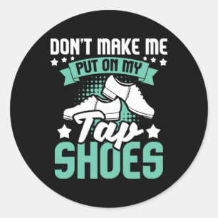 Sticker Rond Ne me faites pas mettre sur mes chaussures de robi