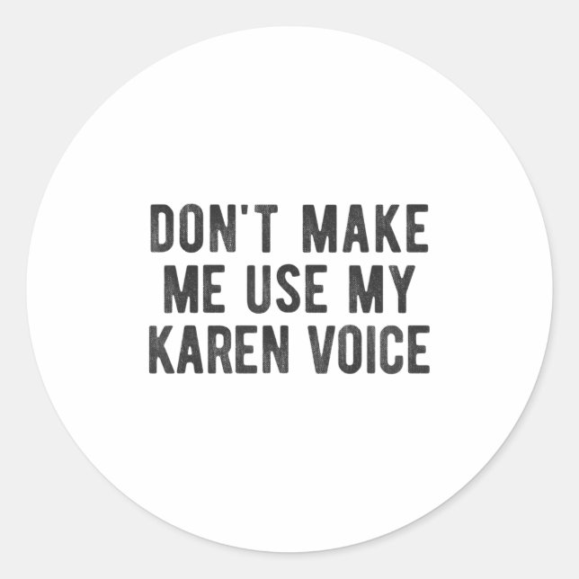 Sticker Rond Ne me faites pas utiliser ma voix de Karen Citatio (Devant)
