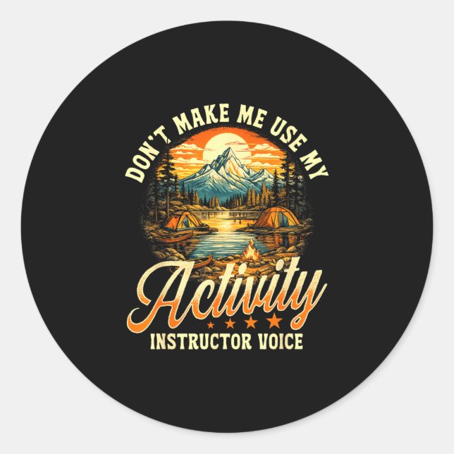 Sticker Rond Ne me faites pas utiliser ma voix d'instructeur d' (Devant)