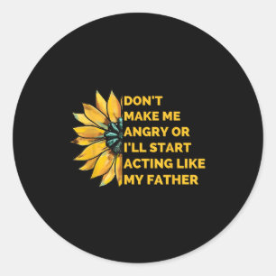Sticker Rond Ne me mettez pas en colère ou je vais commencer à
