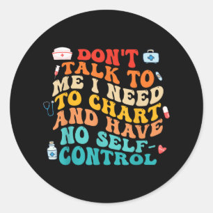 Sticker Rond Ne Me Parlez Pas J'Ai Besoin De Graphique Citation