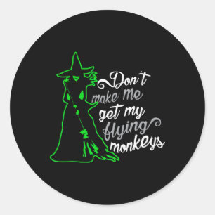 Sticker Rond Ne m'oblige pas à prendre mes singes volants