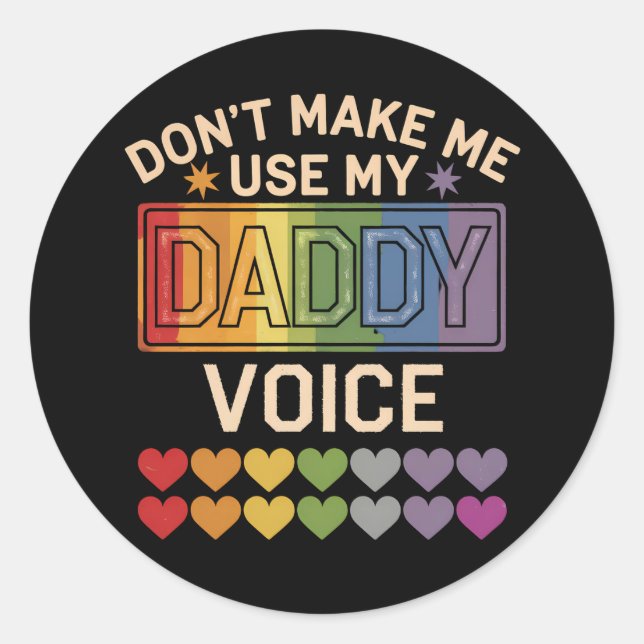 Sticker Rond Ne m'oblige pas à utiliser Daddy Voice Gay Rainbow (Devant)