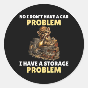 Sticker Rond Ne Pas Avoir De Problème De Voiture Avoir Un Probl