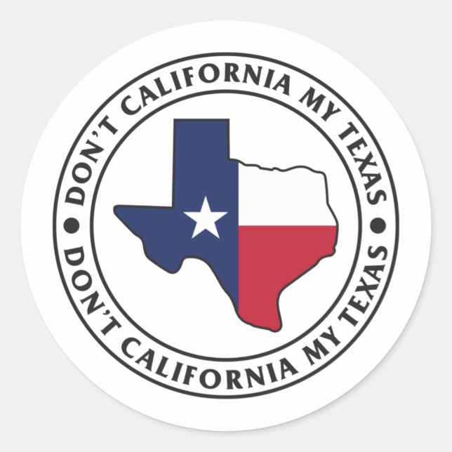 Sticker Rond Ne pas Californie Mon Texas (Devant)